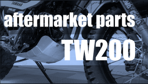 AFTERMARKET ACCESSORIES FOR YOUR YAMAHA TW200